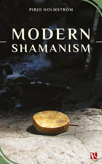 Holmström, Pirjo | Modern shamanism