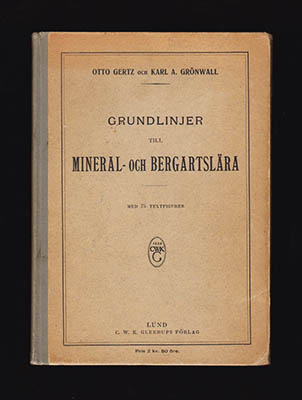 Gertz, Otto D.  | Grönwall, Karl A. | Grundlinjer till mineral- och bergartslära : Med 75 textfigurer