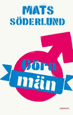 Söderlund, Mats | Göra män