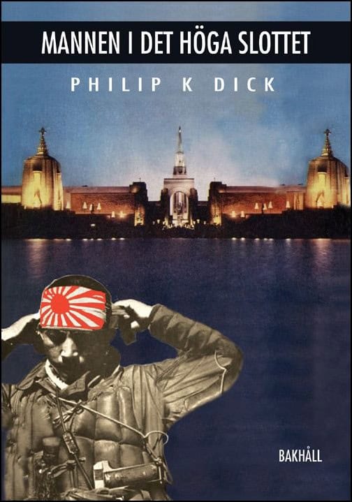 Dick, Philip K | Mannen i det höga slottet