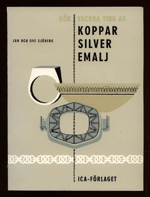 Sjöberg, Jan | Sjöberg, Ove | Gör vackra ting av koppar, silver, emalj