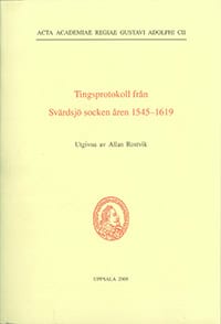 Rostvik, Allan | Tingsprotokoll från Svärdsjö socken åren 1545–1619