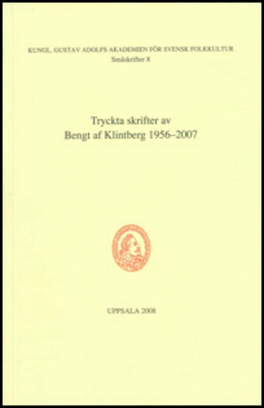 Klintberg, Bengt af | Tryckta skrifter av Bengt af Klintberg 1956-2007