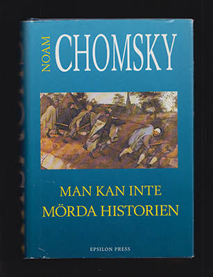 Chomsky, Noam | Man kan inte mörda historien