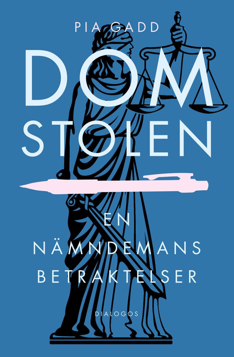 Gadd, Pia | Domstolen : En nämndemans betraktelser