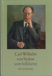 Bringéus, Nils-Arvid | Carl Wilhelm von Sydow som folklorist