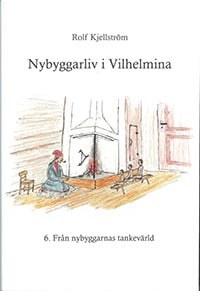 Kjellström, Rolf | Nybyggarliv i Vilhelmina 6.