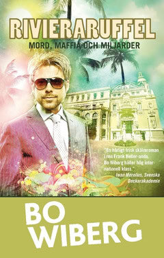 Wiberg, Bo | RivieraRuffel : Mord, maffia och miljarder
