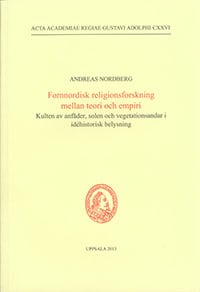 Nordberg, Andreas | Fornnordisk religionsforskning mellan teori och empiri