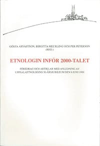Arvastson, Gösta | Meurling, Birgitta | Etnologin inför 2000-talet