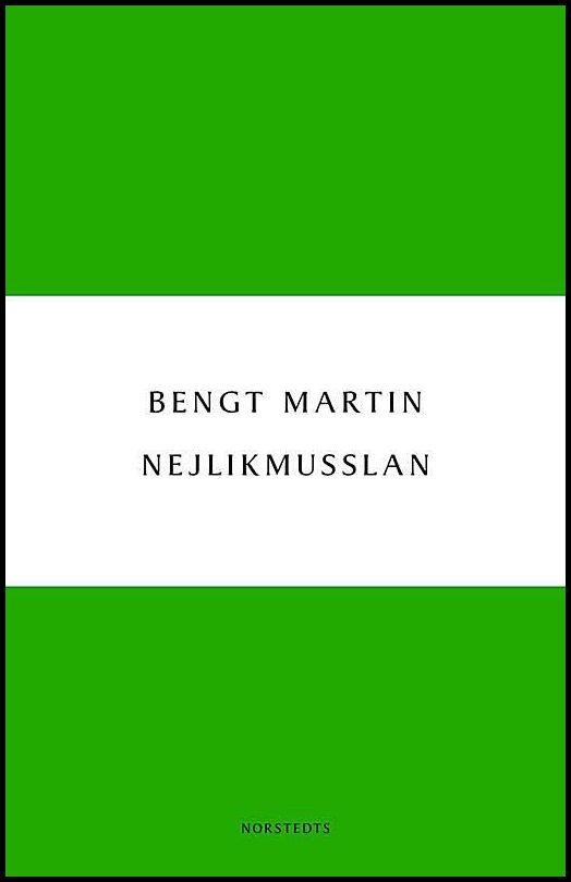 Martin, Bengt | Nejlikmusslan