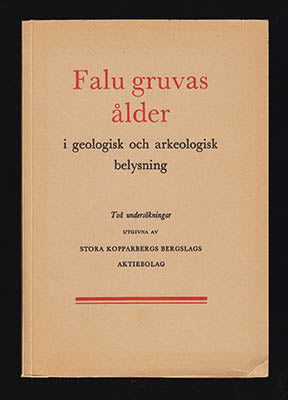 Lundqvist, Gösta  | Nordahl, Else | Falu gruvas ålder : i geologisk och arkeologisk belysning. Två undersökningar utgivn...