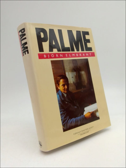 Elmbrant, Björn | Palme : [Palme, Olof (1927-1986)]