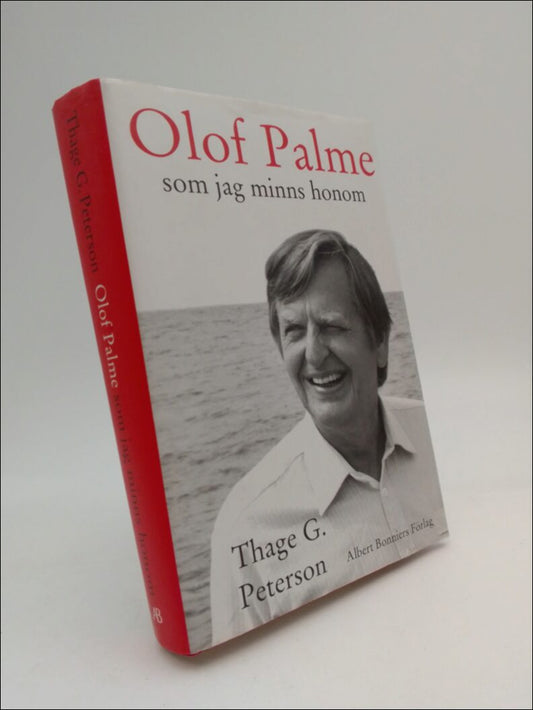 Peterson, Thage G | Olof Palme : som jag minns honom [Palme, Olof (1927-1986)]