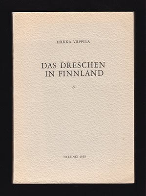 Vilppula, Hilkka | Das Dreschen in Finnland