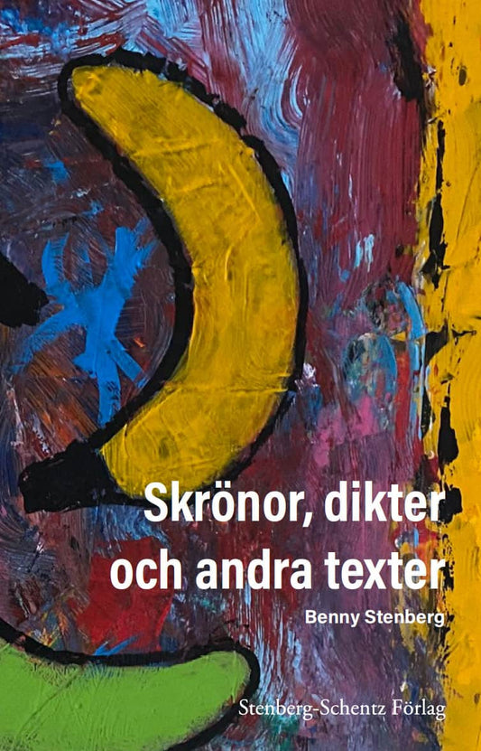 Stenberg, Benny | Skrönor, dikter och andra texter