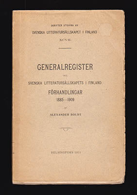 Boldt, Alexander | Generalregister till Svenska Litterarursällskapet i Finland Förhandlingar 1885-1909