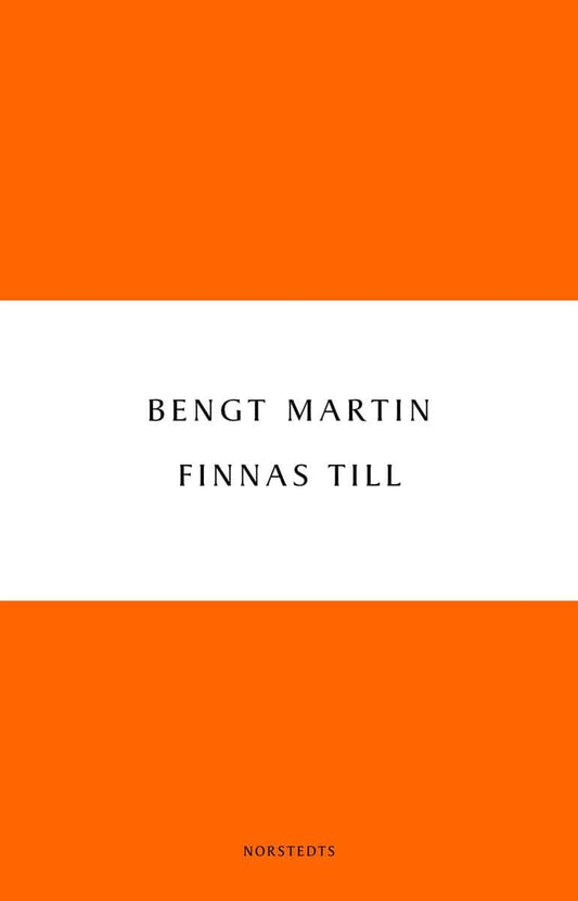 Martin, Bengt | Finnas till