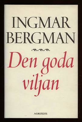 Bergman, Ingmar | Den goda viljan