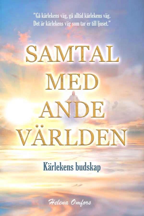 Omfors, Helena | Samtal med andevärlden : Kärlekens budskap