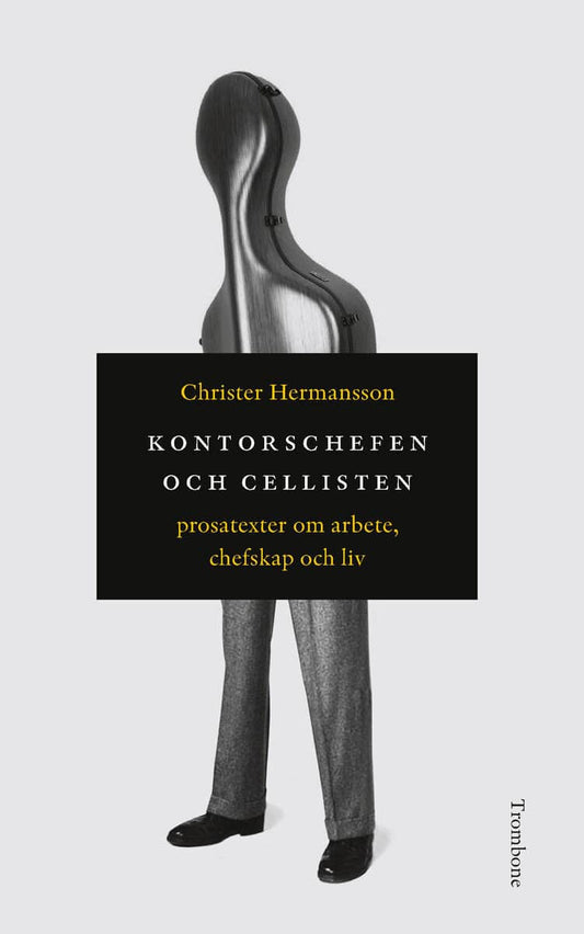 Hermansson, Christer | Kontorschefen och cellisten