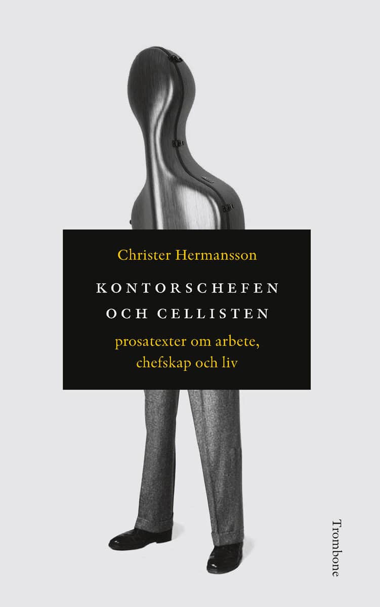 Hermansson, Christer | Kontorschefen och cellisten
