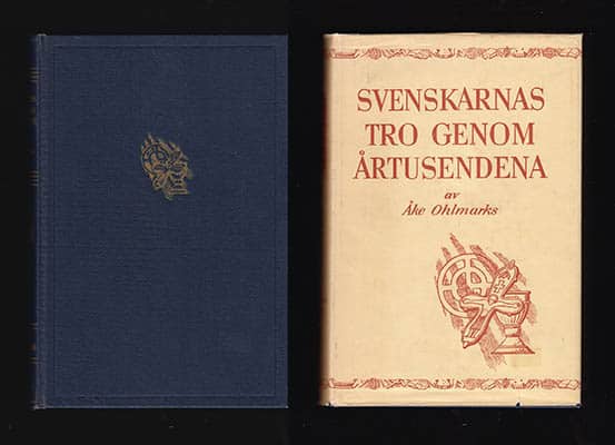 Ohlmarks, Åke | Svenskarnas tro genom årtusendena : I. Hedendomen + II. Missionstid och katolsk tid