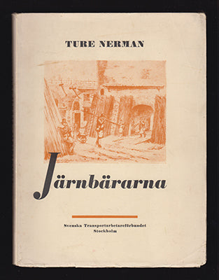 Nerman, Ture | Järnbärarna : En arbetarkårs historia