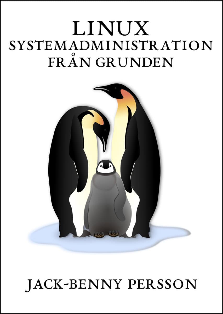 Persson, Jack-Benny | Linux systemadministration från grunden