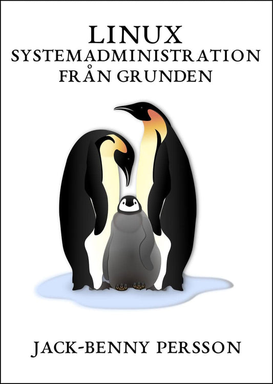 Persson, Jack-Benny | Linux systemadministration från grunden
