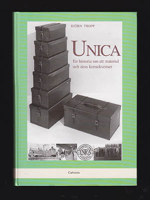 Tropp, Björn | Unica : En historia om ett material och dess konsekvenser
