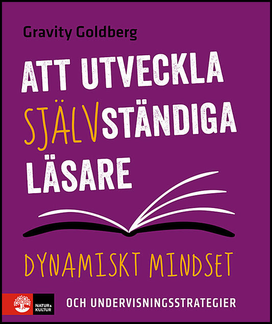 Goldberg, Gravity | Att utveckla självständiga läsare : Dynamiskt mindset och undervisningsstrategier