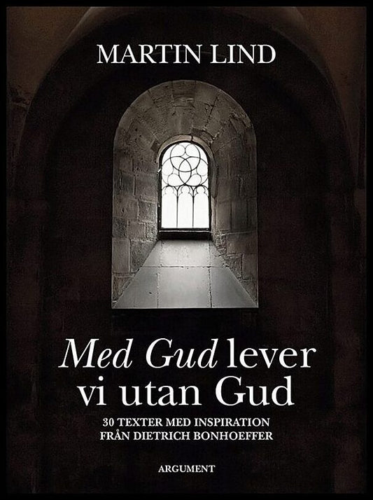 Lind, Martin | Med Gud lever vi utan Gud