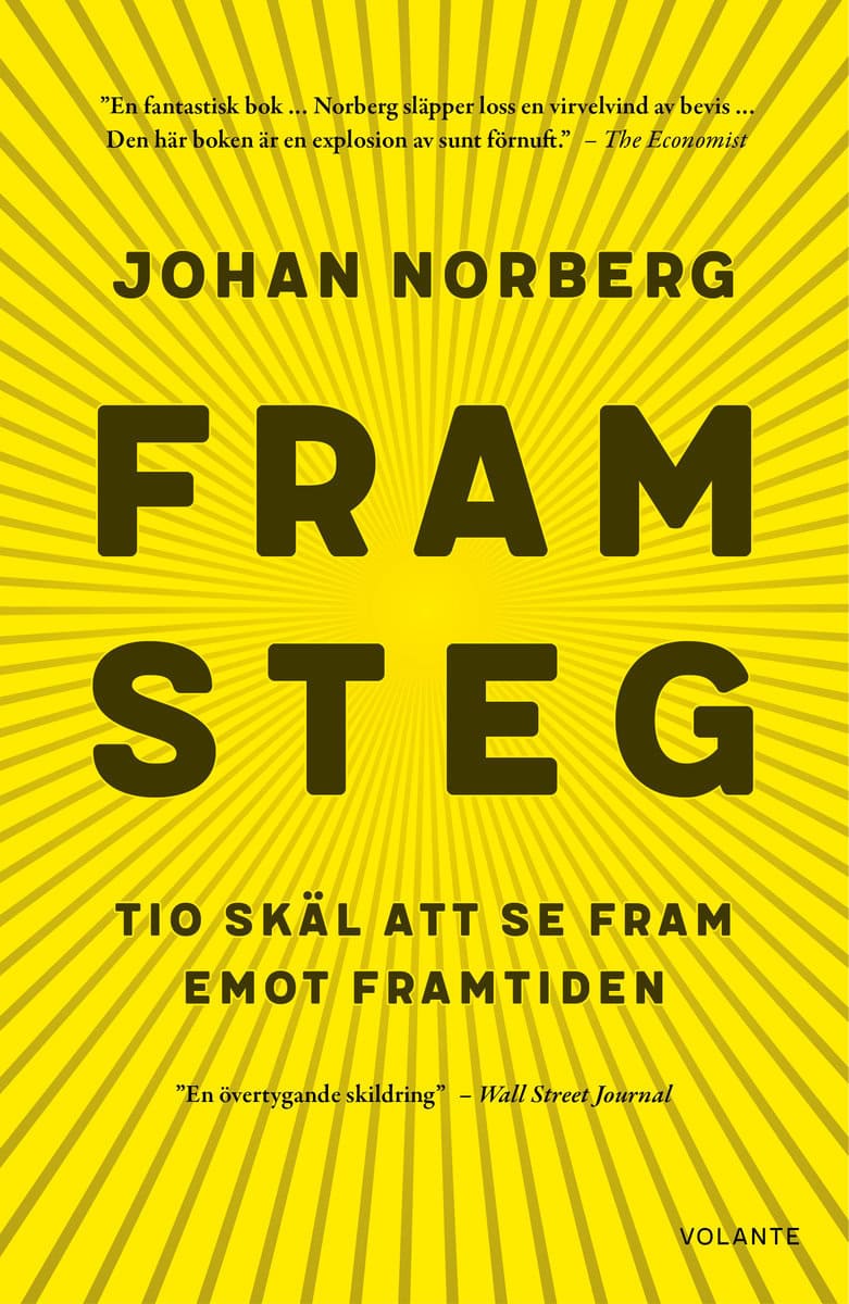 Norberg, Johan | Framsteg : Tio skäl att se fram emot framtiden