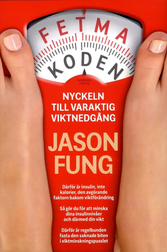 Fung, Jason | Fetmakoden : Nyckeln till varaktig viktnedgång