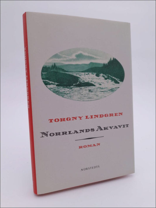Lindgren, Torgny | Norrlands akvavit : Roman