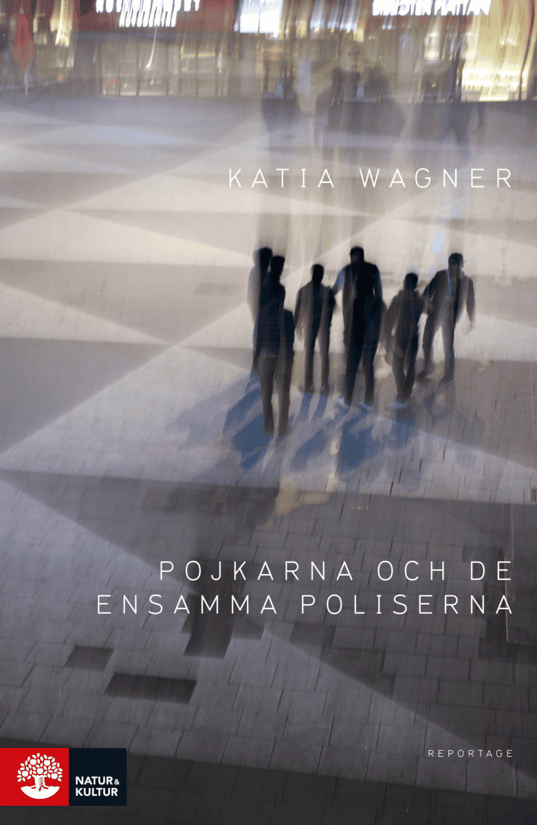 Wagner, Katia | Pojkarna och de ensamma poliserna