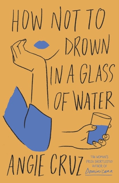 Cruz, Angie | How Not to Drown in a Glass of Water