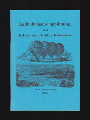 Berg, P- G. | Luftballongens uppfinning : samt lyckliga och olyckliga luftseglingar