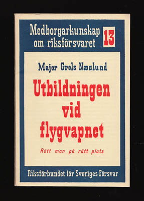 Næslund, Grels | Utbildningen vid flygvapnet : Rätt man på rätt plats