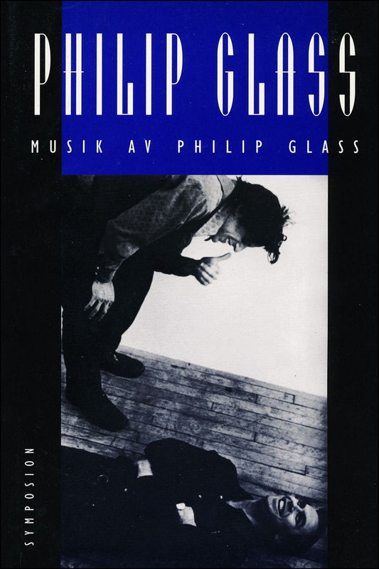 Glass, Philip | Musik av Philip Glass