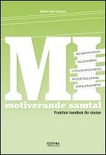 Holm Ivarsson, Barbro | MI : Praktisk handbok för skolan : motiverande samtal