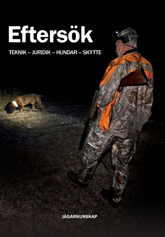 Törnström, Dan | Eftersök : Teknik - juridik - hundar - skytte