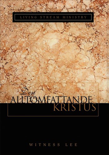 Lee, Witness | Den alltomfattande Kristus