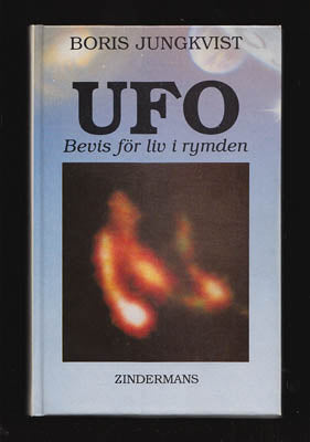 Jungkvist, Boris | UFO : Bevis för liv i rymden