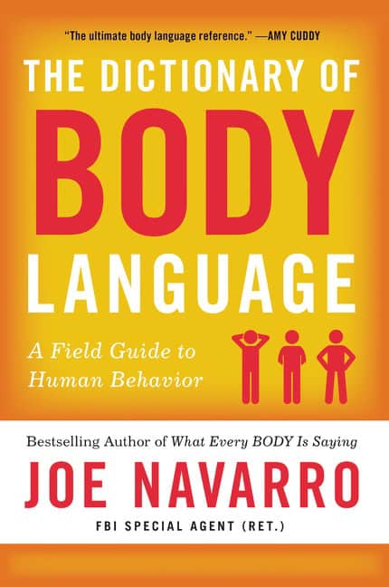 Navarro, Joe | The Dictionary of Body Language : A Field Guide to Human Behavior