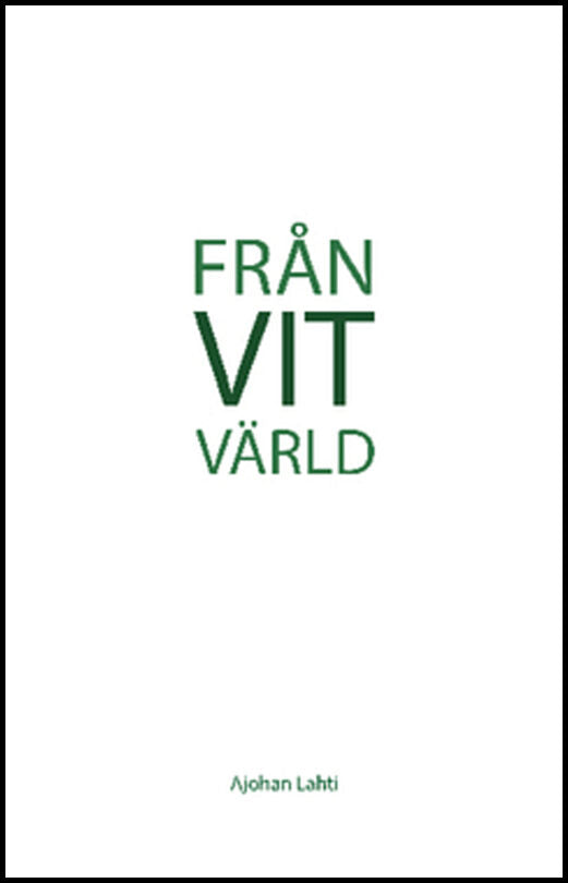 Lahti, Ajohan | Från vit värld