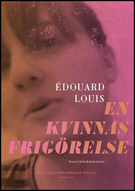 Louis, Édouard | En kvinnas frigörelse