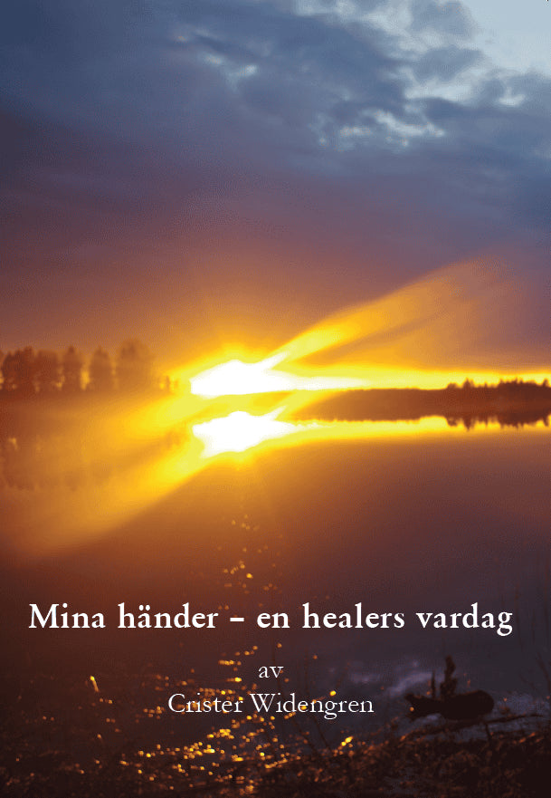 Widengren, Crister | Mina händer : En healers vardag