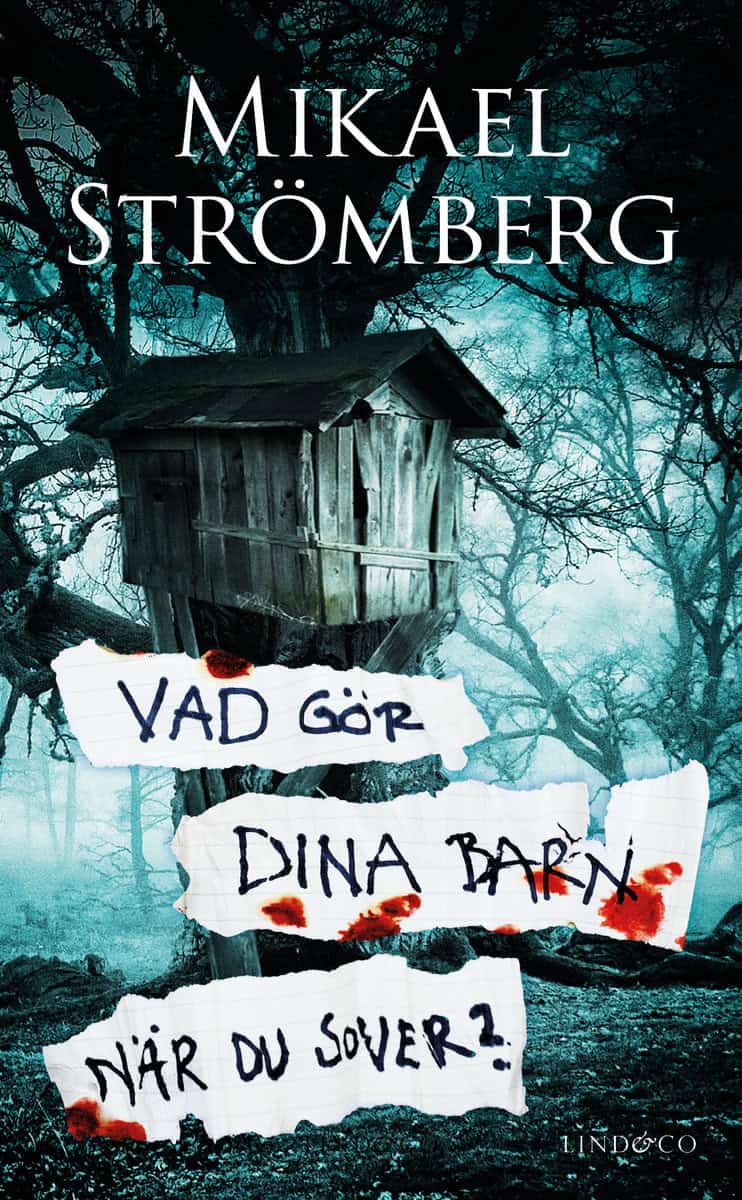 Strömberg, Mikael | Vad gör dina barn när du sover?